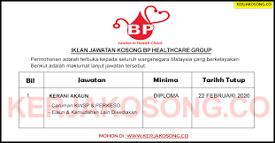 Berikut merupakan senarai jawatan kosong majikan swasta sama ada jawatan part time, freelance, full time & internship. Jawatan Kosong Kerani Akaun Bp Healthcare Group