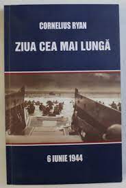 Ziua de joi, 21 iunie, este cea mai lungă din 2012, acum având loc solstiţiul de vară în emisfera nordică. Ziua Cea Mai Lunga 6 Iunie 1944 De Cornelius Ryan 2007