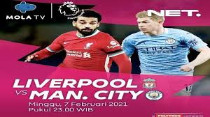 Watch live liverpool manchester city live streaming free 07/02/2021 16:30. Live Streaming Liverpool Vs Manchester City Link Net Tv Mola Tv Ada Di Sini Tribunnews Com Mobile
