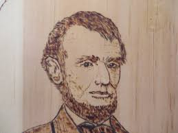 Abraham Lincoln Pyrography