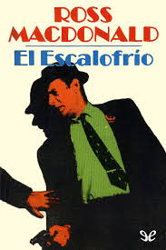 Lo habían envenenado, acuchillado, disparado y destrozado la cabeza a golpes. Leer El Escalofrio De Ross Macdonald Libro Completo Online Gratis