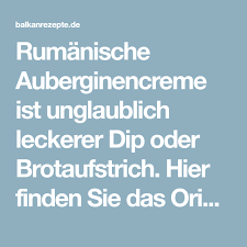Rumanische Auberginencreme Auberginencreme Aubergine Creme Auberginen