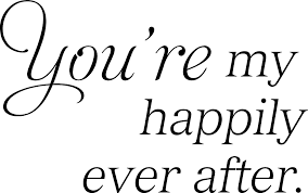 Happily ever after quotes coffee time quotes shine quotes sign stencils home decor signs animal quotes design quotes silhouette design this is our happily ever after quote. You Re My Happily Ever After Quote The Walls
