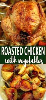 Roasted Chicken With Vegetables Recipe In 2020 Baked Whole Chicken Recipes Easy Chicken Recipes Chicken Dinner Recipes