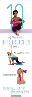 Hip Stretches 10 Best Moves To Improve Mobility The Beachbody Blog Best Hip Stretches Hip Stretches Pigeon Pose Yoga