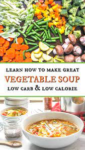 Tasty Low Calorie Low Carb Vegetable Soup Recipe Recipe Low Carb Vegetable Soup Low Calorie Vegetable Soup Low Calorie Vegetables