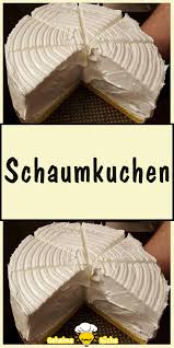 Schaumkuchen In 2020 Kuchen Kuchen Und Torten Rezepte Kuchen Und Torten
