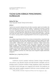 Peranan guru dalam pengembangan kurikulum yang bersifat sentralisasi disini guru tidak mempunyai peranan dia adalah perencana, pelaksana dan pengembang kurikulum itu sendiri. Pdf Tugas Guru Sebagai Pengembang Kurikulum