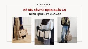 Minhshop.vn - Có nên sắm túi đựng quần áo đi du lịch hay không?