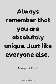 Always Remember That You Are Absolutely Unique Just Like Everyone Else Margaret Mead Anndy Lian Inter Governmental Blockchain Adviser Book Author Investor Board Member Singapore