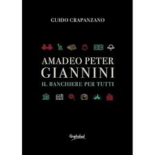 Amadeo Peter Giannini. Il banchiere che investiva nel futuro : Crapanzano,  Guido, Fiorentini, Roberto: Amazon.it: Giochi e giocattoli
