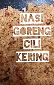 Goreng hingga kering dan berwarna kecoklatan. Resepi Nasi Goreng Cili Kering Sedap Untungresepi Forshope Com