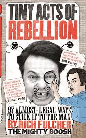 Tiny Acts of Rebellion eBook by Rich Fulcher