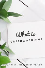 What Is Greenwashing Green Living Detective Ethical Sustainable Fashion Eco Friendly Cleaning Products Sustainable Living