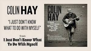 I Don T Know Why Colin Hay Band Letras