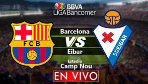 Check spelling or type a new query. Hoy Barcelona 3 0 Eibar En Vivo Online Por La Liga Santander En El Camp Nou Via Espn 2 Ver Liga Santander En Vivo Por Celular Ver Futbol De Espana