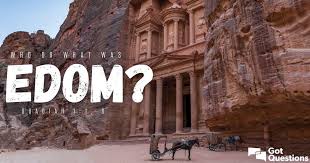 Who/what is Edom (Obadiah 1:1, 8)? | GotQuestions.org