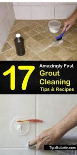17 Simple Ways To Clean Grout Grout Cleaner Homemade Shower Cleaner Cleaning Hacks