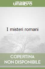 I Misteri Romani Giangavino Sulas Sonzogno