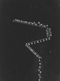 This Slope Is Treacherous This Path Is Reckless This Daydream Is Dangerous Taylor Swift Taylor Swift Lyrics Taylor Swift Quotes Taylor Swift Songs