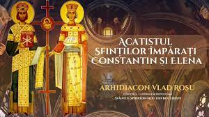 Acatistul sf imparati constantin si elena. Acatistul Sfintilor Imparati Constantin Si Elena Arhidiacon Vlad Rosu Youtube
