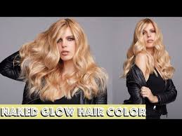 Naked Glow Hair Color Transformation Youtube