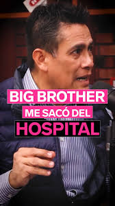 Así fue como Big Brother lo sacó del hospital. #SeLoDijo