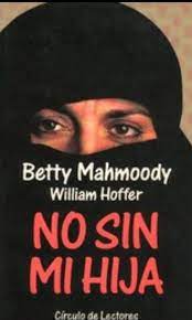 No Sin Mi Hija Betty Mahmoody Bueno Libros Para Leer Libros Que Voy Leyendo Libros