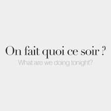 Bonjourfrenchwords On Fait Quoi Ce Soir What Are We Doing Tonight ɔ Fɛ Kwa Sə Swaʁ Aprender Frances Idioma Frances Clases De Frances