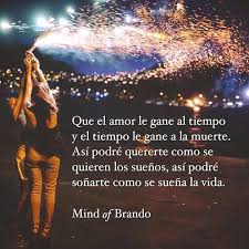 Que El Amor Le Gane Al Tiempo Mindfulness Love Poems Words