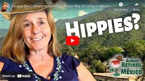 Escape the Ordinary: Unveiling a Unique Way of Living in Mexico