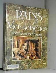 Download Pdf Pains Et Viennoiseries Recettes Et Techniques Full Page Read Books Pains Et Viennoiseries Recettes Et Techniques Free Online In 2020 Audio Books