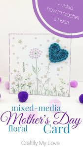 See more ideas about mothers day cards, card making, cards. Floral Mixed Media Mother S Day Card Craftify My Love