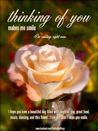 Thinking Of You Makes Me Smile I M Smiling Right Now I Hope You Have A Beautiful Day Filled With Laug Have A Beautiful Day Thinking Of You Quotes To Live By