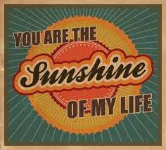 You Are The Sunshine Of My Life Sunshine Pinterest Buen Dia Y Frases