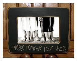 Honey dew gifts front door sign, please take off your shoes and stay a while 5 inch by 10 inch hanging wall art, decorative wood sign home decor. Remove The Shoes 10 Creative Signs For Guests Tip Junkie