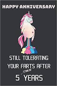 You might plan a quick romantic getaway or a stay home kind of date. Still Tolerating Your Farts After 5 Stickin Year Happy 5th Anniversary Funny 5 Year Old Anniversary Gift Journal For Husband Boyfriend Lined Notebook Journal Gift 120 Pages 6 Art Pathros 9798621893804 Amazon Com Books