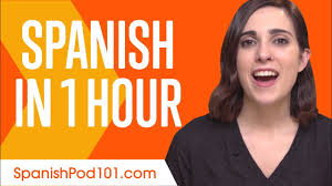 Learn Spanish In 1 Hour All You Need To Speak Spanish Youtube