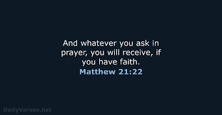 January 20, 2022 - Bible verse of the day (ESV) - Matthew 21:22 -  DailyVerses.net