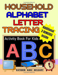 Sharing a workspace with your toddler? Household Alphabet Letter Tracing Activity Book For Kids With Things Found At Home Word Search Word Scramble Fun Puzzles Kids Ages 3 5 Alphabet Activities For Preschoolers Delight Wonder Kidz 9781699991473 Amazon Com