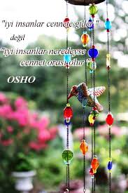 Iyi Insanlar Cennete Gider Degil Iyi Insanlar Neredeyse Cennet Orasi Olur Osho Cekim Yasasi Osho Anlamli Alintilar
