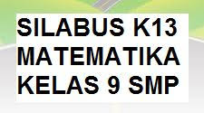 Bapak dan ibu guru mata pelajaran akan disibukkan kembali. Download Silabus K13 Matematika Kelas 9 Smp Revisi Kherysuryawan Id