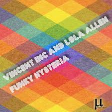 Самые новые твиты от lola vincent (@lola28vincent): Funky Hysteria By Vincent Inc Lola Allen On Mp3 Wav Flac Aiff Alac At Juno Download