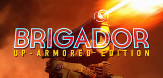 Jun 2 2017 Presenting Brigador Up Armored Edition