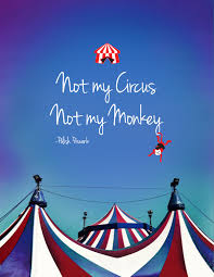 Pin By Skye On Quotes Not My Circus Polish Proverb Proverb Meaning
