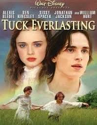 Tuck Everlasting Tuck Everlasting Movies Movies Worth Watching