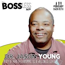 Podcast episode drop! Check out the latest episode of The Bossless Path  Podcast featuring Dr. Jason Young. Doctor Jason Young, Owner and Operator  of Body of Health Chiropractic & Wellness Center. Jason's