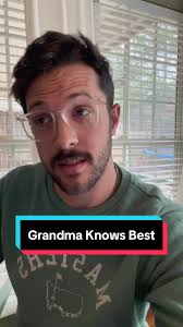 Grandma knows best! Can't say I'm not gonna do the same as a grandpare...