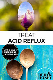 How To Treat Acid Reflux Naturally With A Single Surprising Ingredient Red And Honey