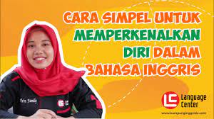 Here, i would like to convey my group's research on mechanical techniques that we found and completed for 3 weeks. Cara Yang Tepat Untuk Memperkenalkan Diri Dalam Bahasa Inggris Kampung Inggris Lc Youtube